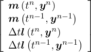 ⌊ m (tn,yn)      ⌋
| m (tn-1,yn-1)  |
||      n  n      ||
⌈ Δtl((tn,-y1 )n- 1) ⌉
  Δtl t   ,y