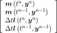 ⌊                ⌋
  m ((tn,yn)   )
|| m  tn-1,yn-1   ||
|⌈ Δtl(tn,yn)     |⌉
  Δtl(tn-1,yn- 1)