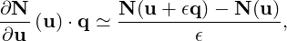 ∂N--        N-(u-+-ϵq)--N-(u)
∂u (u) ⋅q ≃         ϵ        ,

