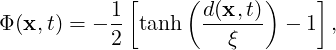             [    (       )    ]
           1-       d(x,t)
Φ (x,t) = - 2 tanh    ξ     - 1 ,
