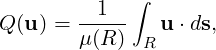              ∫
Q (u) = --1--   u⋅ds,
        μ(R)  R
